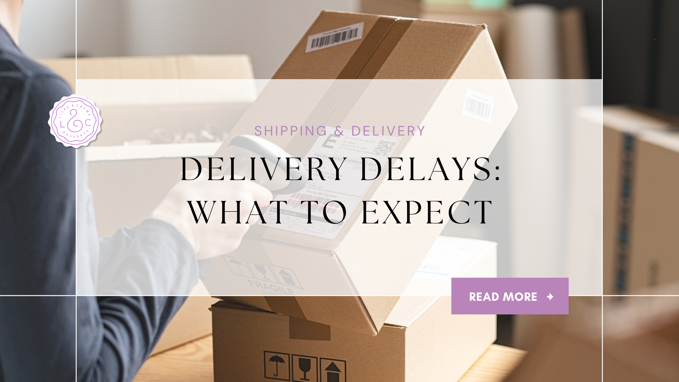 Delivery Delays: What to Expect